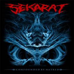 Sekarat : Confounded By Hatred
